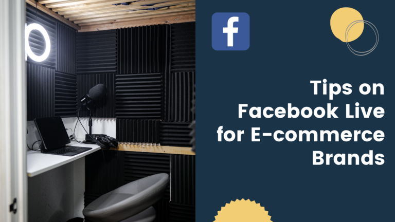 Tips on Facebook Live for E-commerce Brands