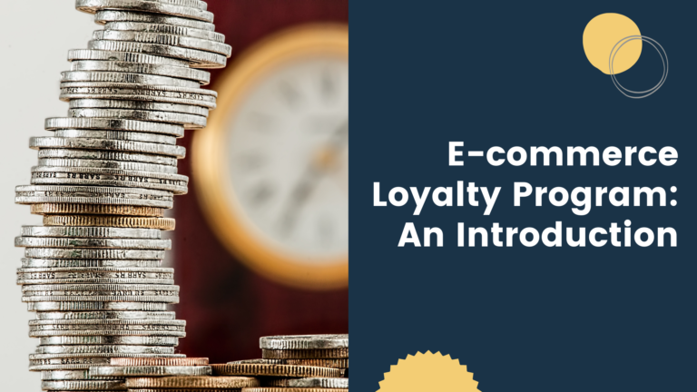 E-Commerce Loyalty Program: An Introduction