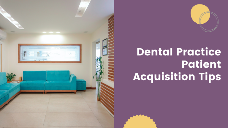 Dental Practice Patient Acquisition Tips