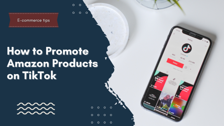 How to Promote Amazon Products on TikTok