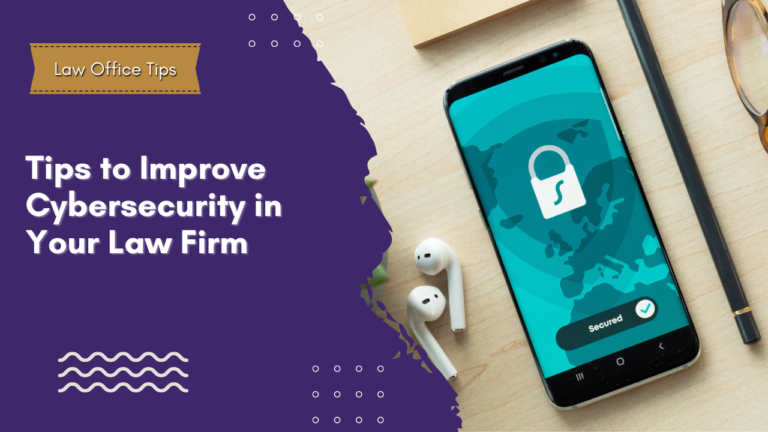 Tips to Improve Cybersecurity in Your Law Firm