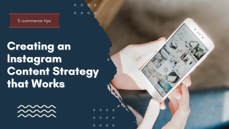 Creating an Instagram Content Strategy that Works