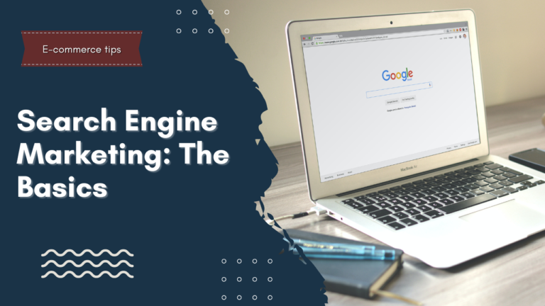 Search Engine Marketing: The Basics