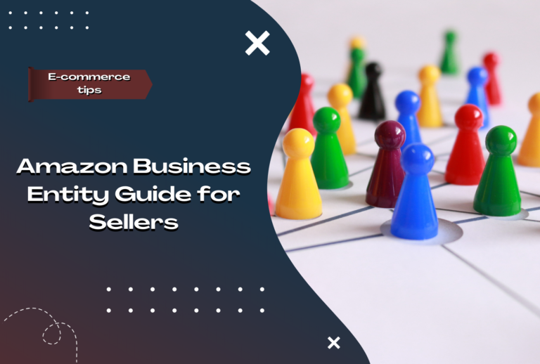 Amazon Business Entity Guide for Sellers