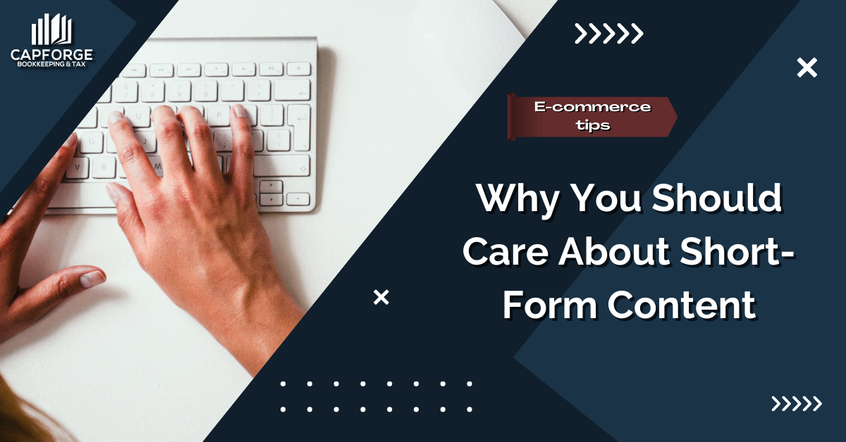 Why You Should Care About Short-Form Content