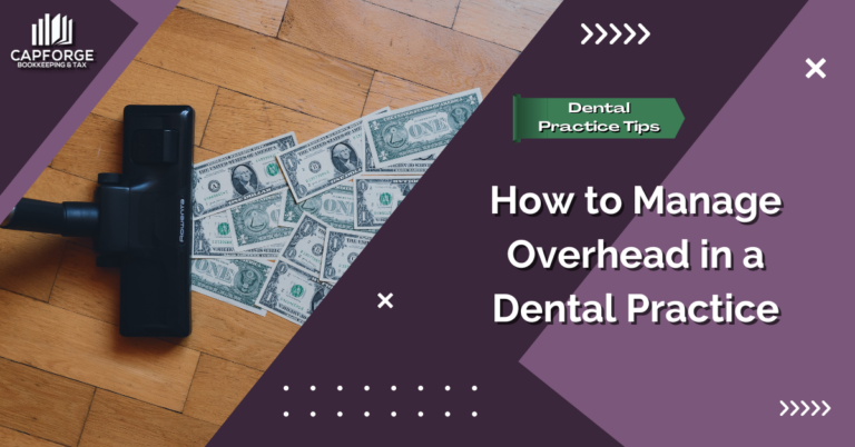 How to Manage Overhead in a Dental Practice