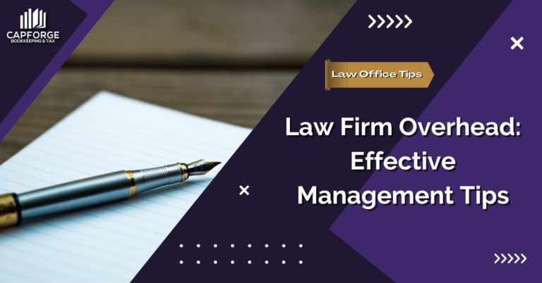 Law Firm Overhead: Effective Management Tips