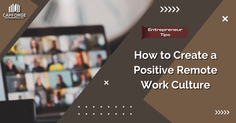 How to Create a Positive Remote Work Culture