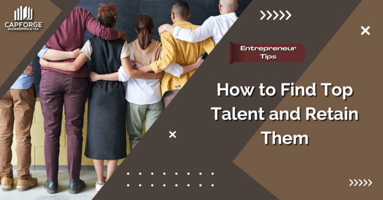 How to Find Top Talent and Retain Them