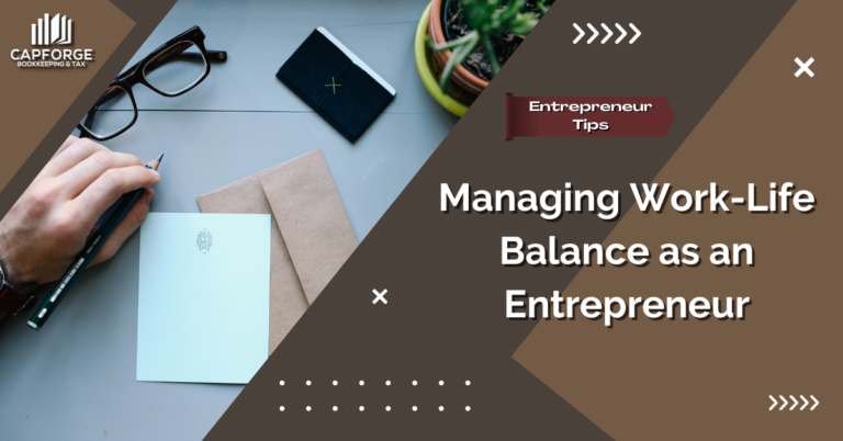 Managing Work-Life Balance as an Entrepreneur