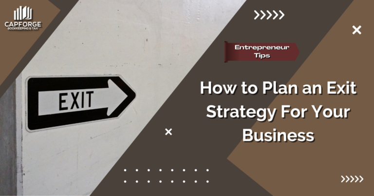 How to Plan an Exit Strategy For Your Business