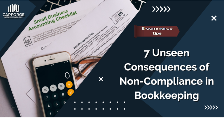 7 Unseen Consequences of Non-Compliance in Bookkeeping