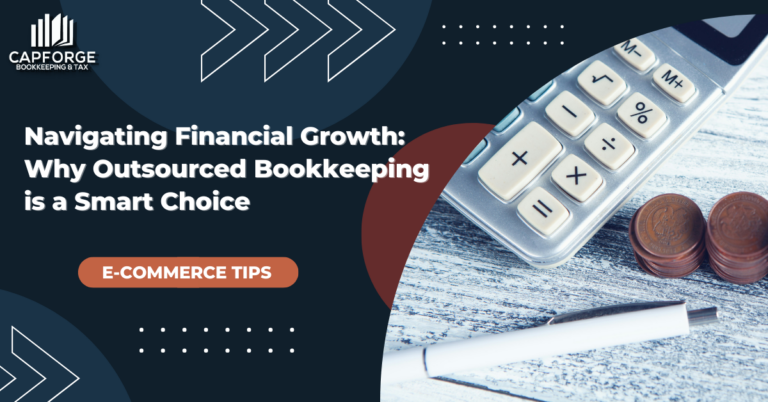 Navigating Financial Growth: Why Outsourced Bookkeeping is a Smart Choice