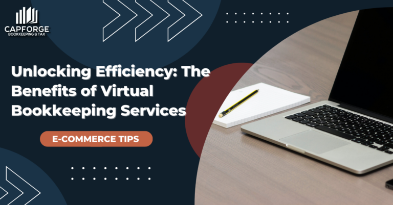 Unlocking Efficiency: The Benefits of Virtual Bookkeeping Services