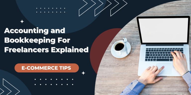 Accounting and Bookkeeping For Freelancers Explained