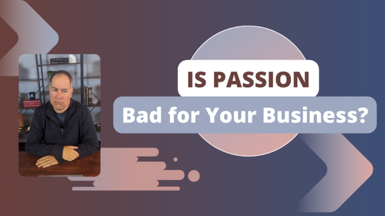 Should You Have Passion for Your Business?