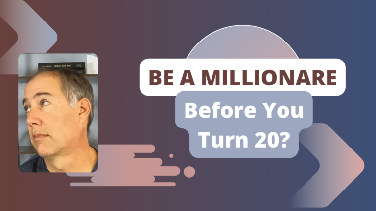 How to Become a Millionaire Before You Turn 20