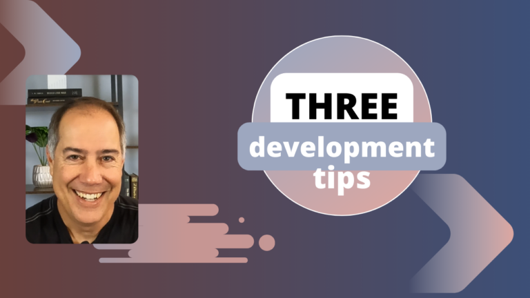 3 Development Tips to Guarantee Success