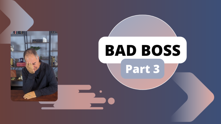 Bad Boss Part 3 | How to React to a Bad Manager