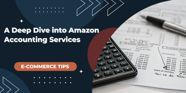 A Deep Dive into Amazon Accounting Services