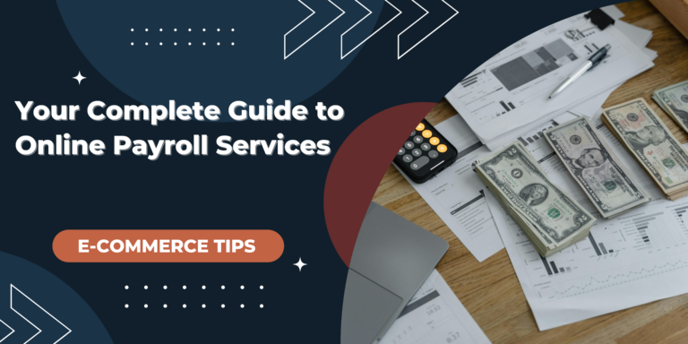 Your Complete Guide to Online Payroll Services