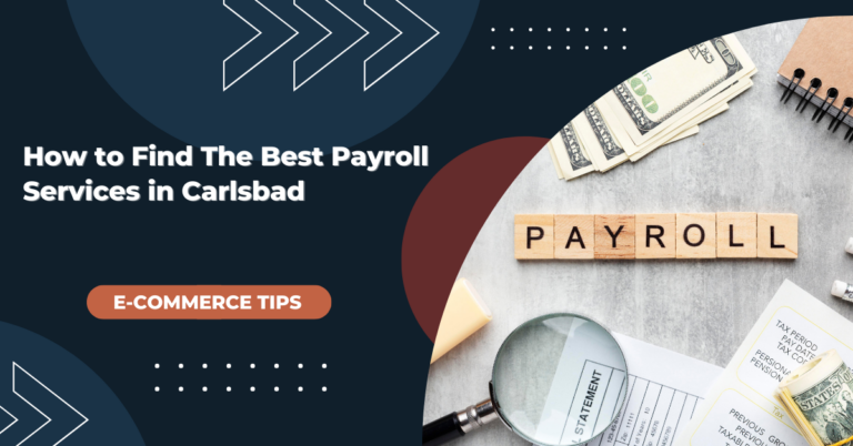 How to Find The Best Payroll Services in Carlsbad