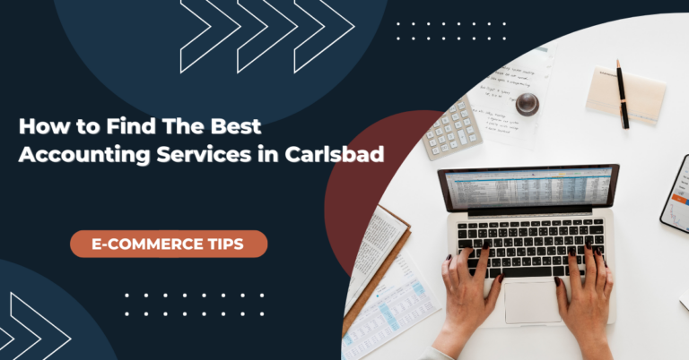 How to Find The Best Accounting Services in Carlsbad