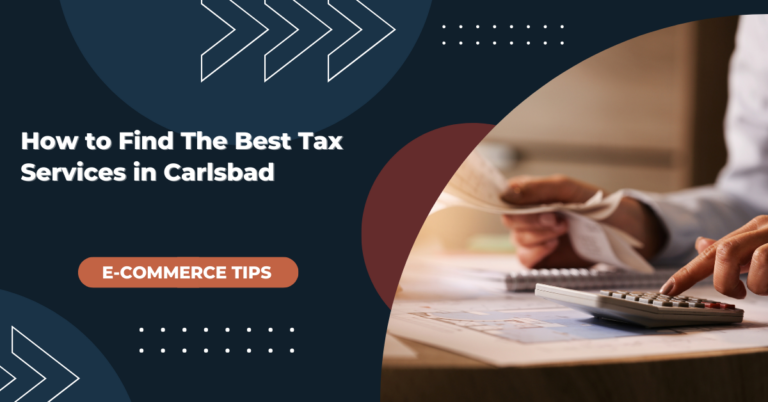 How to Find The Best Tax Services in Carlsbad