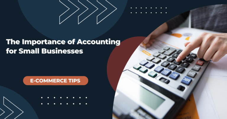 The Importance of Accounting for Small Businesses