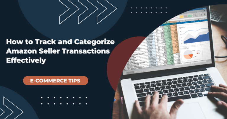 How to Track and Categorize Amazon Seller Transactions Effectively