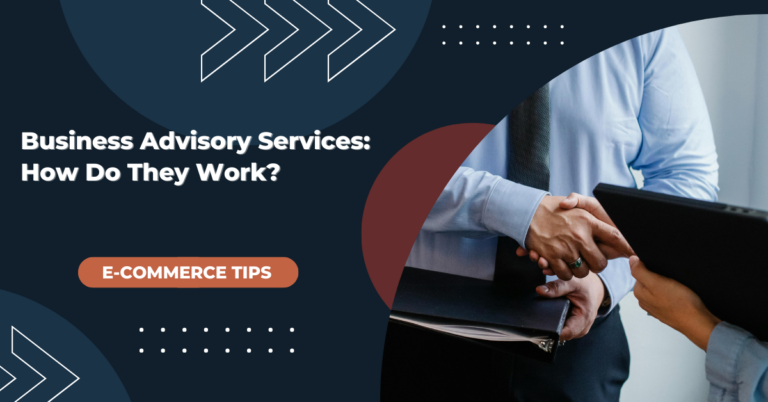 Business Advisory Services: How Do They Work?